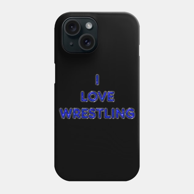 I Love Wrestling - Blue Phone Case by The Black Panther