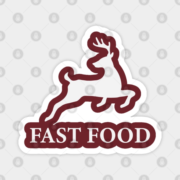 Fast Food Deer Funny Magnet by storyofluke