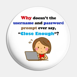 User Name and Password Anxiety Pin