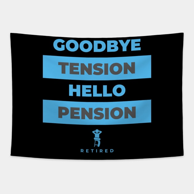 Cute Goodbye tension hello pension Retirement Time Tapestry by Hohohaxi