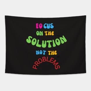 FOCUS ON SOLUTION Tapestry