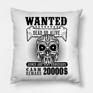 Wanted dead or alive armed and dangerous cash 20000$ reward Pillow