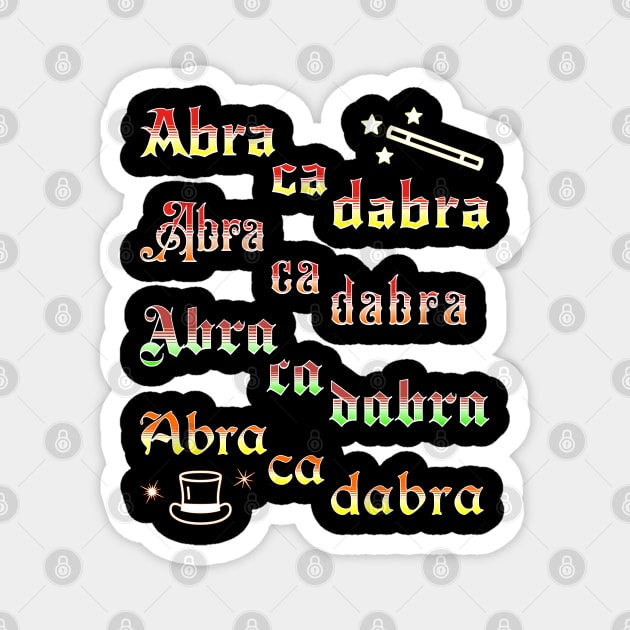 ABRA CA DABRA MAGIC THEME. Magnet by StayVibing