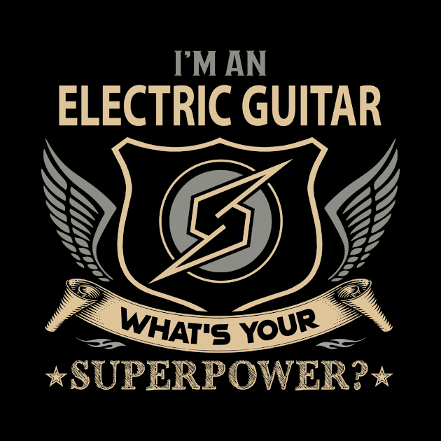 Electric Guitar T Shirt - Superpower Gift Item Tee by Cosimiaart