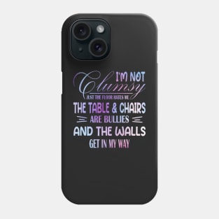 I'm Not Clumsy Sarcastic Funny Saying Phone Case