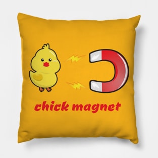 Chick Magnet Pillow