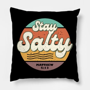 Stay Salty Matthew 5:13 Pillow