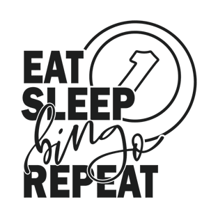 Eat Sleep Bingo Repeat Bingo Lover T-Shirt