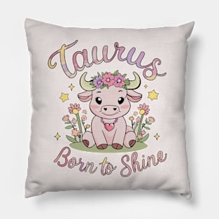 Taurus Born To Shine Pillow