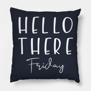 Here Comes Friday Pillow