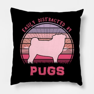 Easily Distracted By Pugs Pillow