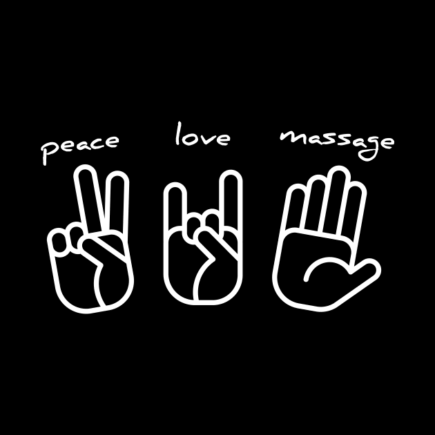 Piece, love, massage funny t-shirt by RedYolk