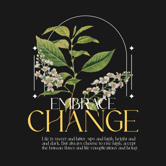 Embrace the Change motivational vintage printed design by colorcraftss