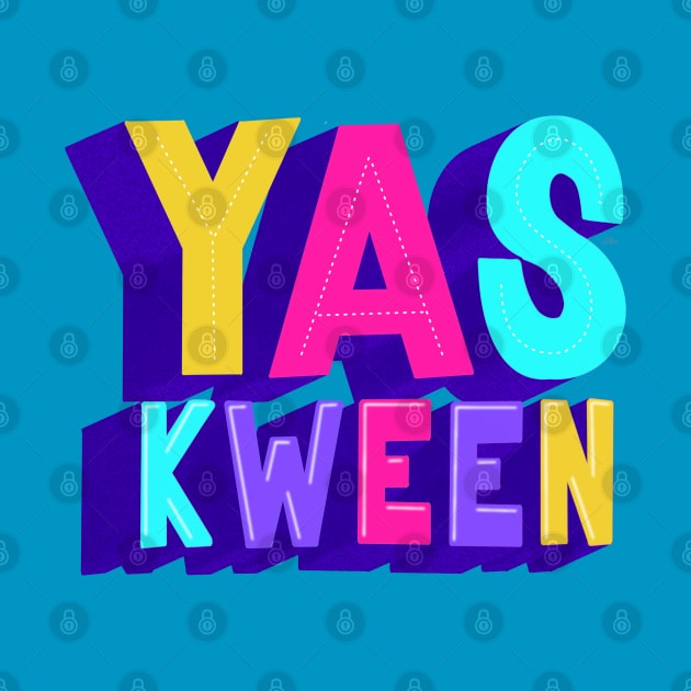 Yas kween! by HeyHeyHeatherK