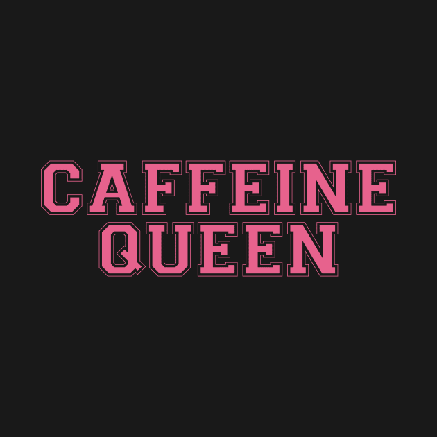 Caffeine Queen Chic Coffee Lover by Asilynn