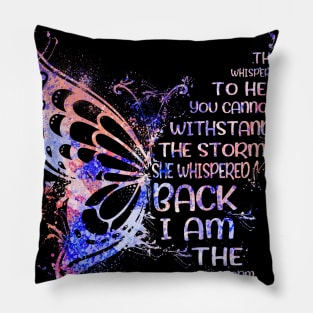 September Girl They Whispered To Her You Cannot Withstand The Storm She Whispered Back I Am The Storm Butterfly Hologram Pillow