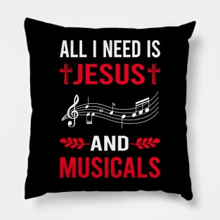 I Need Jesus And Musicals Musical Pillow