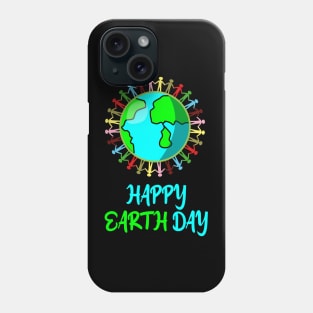 Happy Earth Day Phone Case