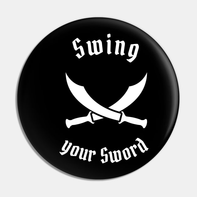 Swing Your Sword Pin by Shopkreativco