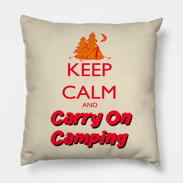 Keep Calm Carry On Camping Pillow by KeepCalmWorld