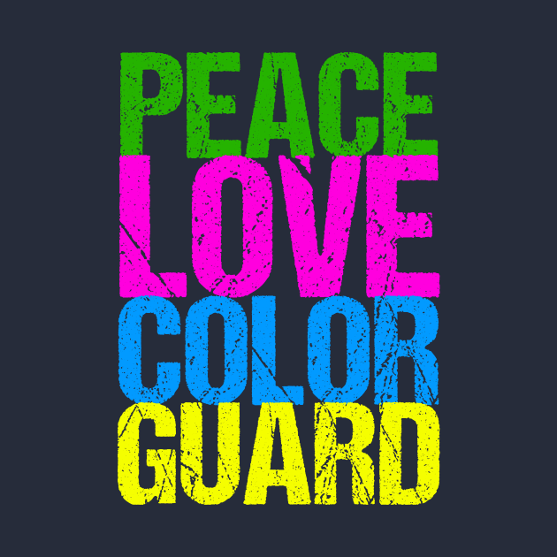 Peace Love Color Guard by epiclovedesigns
