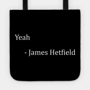 YEAH - JAMES HETFIELD Tote