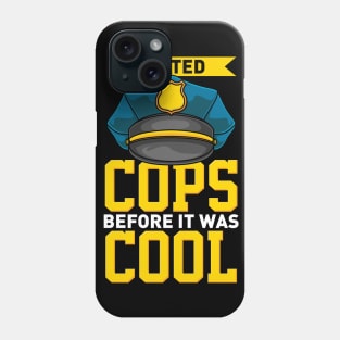 I Hated Cops Before It Was Cool Phone Case