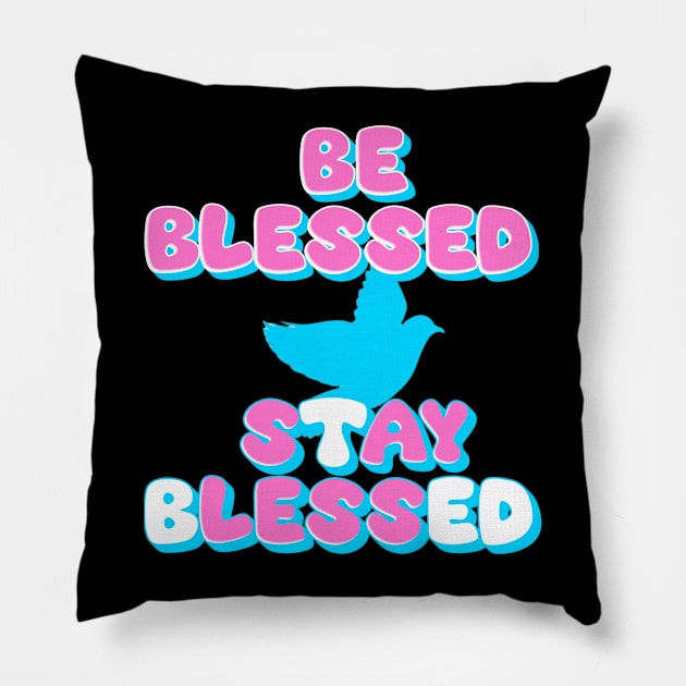 Be Blessed Say Less Pillow by Fly Beyond