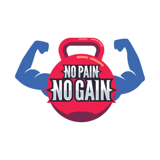 No Pain No Gain T-Shirt