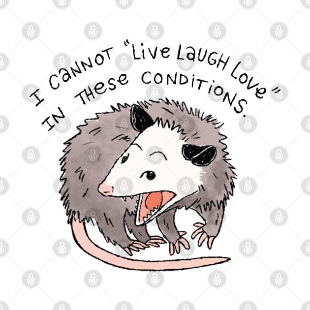 Opossum Live Laugh Love by heyouwitheface