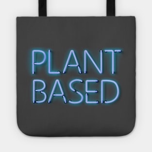 Plant Based Diet - Blue Glowing Neon Text Tote