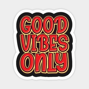 Good Vibes Only Magnet