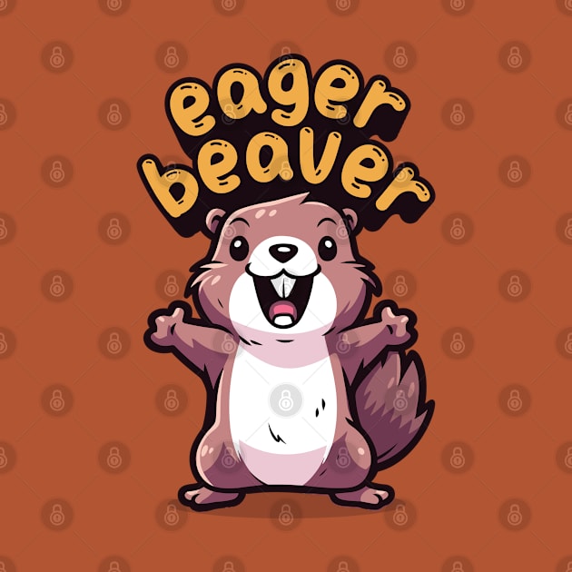 Eager Beaver, the task accomplishment and productivity master. Busy beaver, work ethic, team player, workplace inspiration, personal growth and development by Lunatic Bear