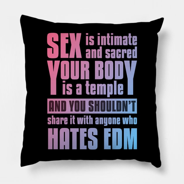 EDM Quote Pillow by sqwear