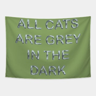 All cats are grey in the dark Tapestry