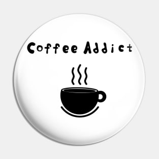 Coffee Addict Pin
