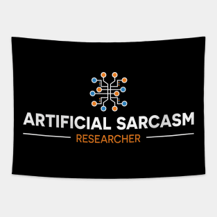 ARTIFICIAL SARCASM RESEARCHER Tapestry