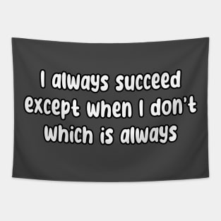 I Always Succeed Tapestry