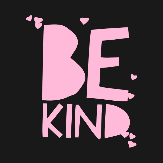 Be Kind Tee In Pink by twizzler3b