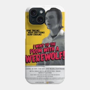 "I Went to Prom with a Werewolf!" by Colin L. Bragdon, Killingly High Phone Case