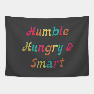 Humble, Hungry & Smart Tapestry