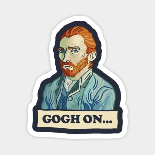 Gogh On... Magnet