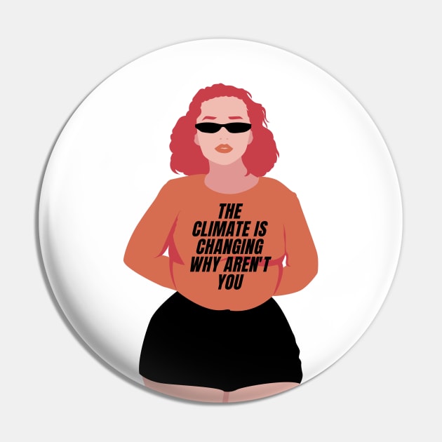 The climate is changing why aren't you Pin by Feminist Vibes