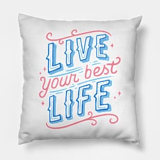 Live Your Best Life Pillow