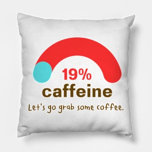 19% caffeine bar. Pillow