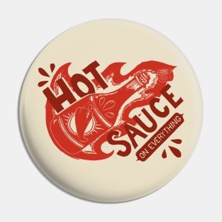 Hot Sauce Over Everything Pin