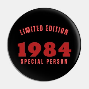 Limited Edition 1984 Special Person Pin