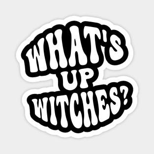 What’s Up Witches? Funny Retro Halloween Wordplay Magnet
