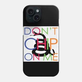 Dont Chip On Me Minimalist Version Phone Case