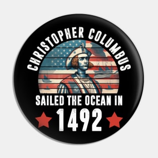 Christopher Columbus Sailed The Ocean In 1492 Pin